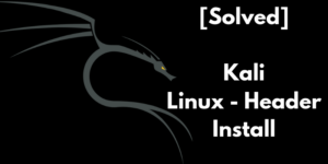 Kali Linux - Header Install