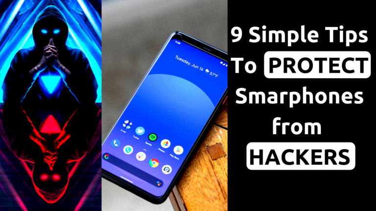 How to Protect Your Smartphone? 9 Simple Tips to Secure Phones 2020!